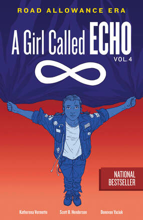 A Girl Called Echo: Road Allowance Era Volume 4 - Katharena Vermette