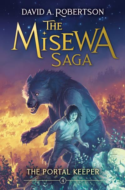 The Portal Keeper: The Misewa Saga, Book Four - David A. Robertson