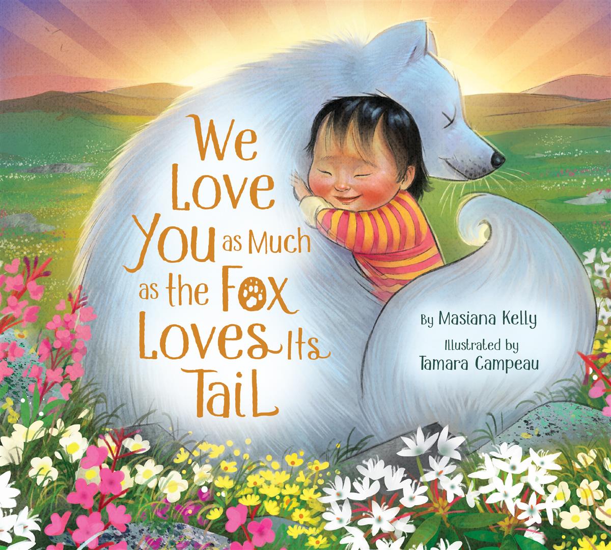 We Love You as Much as the Fox Loves Its Tail - Masiana Kelly