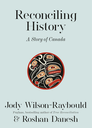 Reconciling History: A Story of Canada - Jody Wilson-Raybould