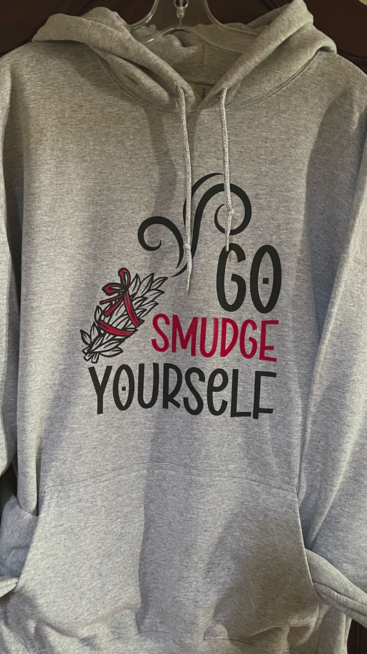 Hoodie: Go Smudge Yourself - Adult