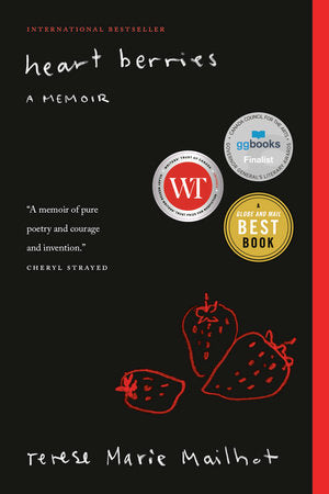 Heart Berries A Memoir Author:  Terese Marie Mailhot