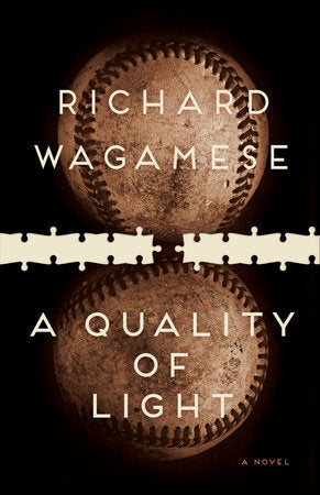 A Quality of Light Author:  Richard Wagamese