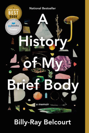A History of My Brief Body - Billy-Ray Belcourt
