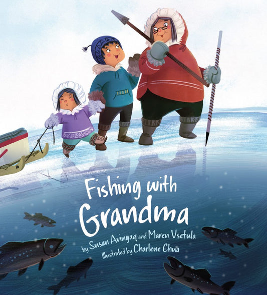 Fishing with Grandma - Susan Avingaq