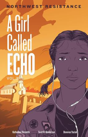 A Girl Called Echo: Northwest Resistance Volume 3 - Katharena Vermette