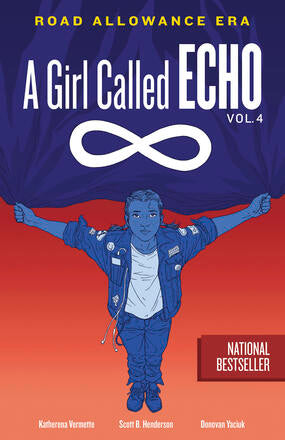 A Girl Called Echo: Road Allowance Era  Volume 4 - Katharena Vermette